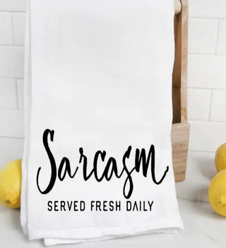TEA TOWEL - SARCASM SERVED FRESH DAILY